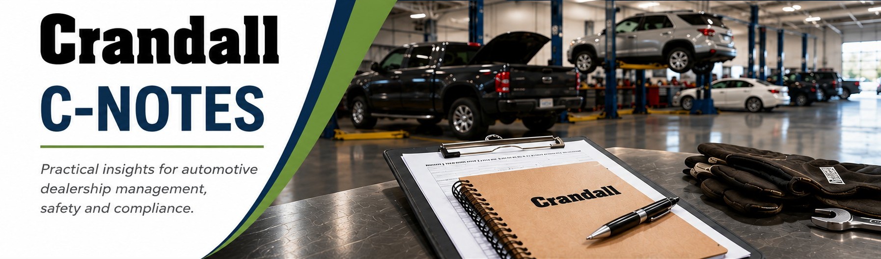 Crandall C-Notes, practical insights for automotive dealership management, safety and compliance